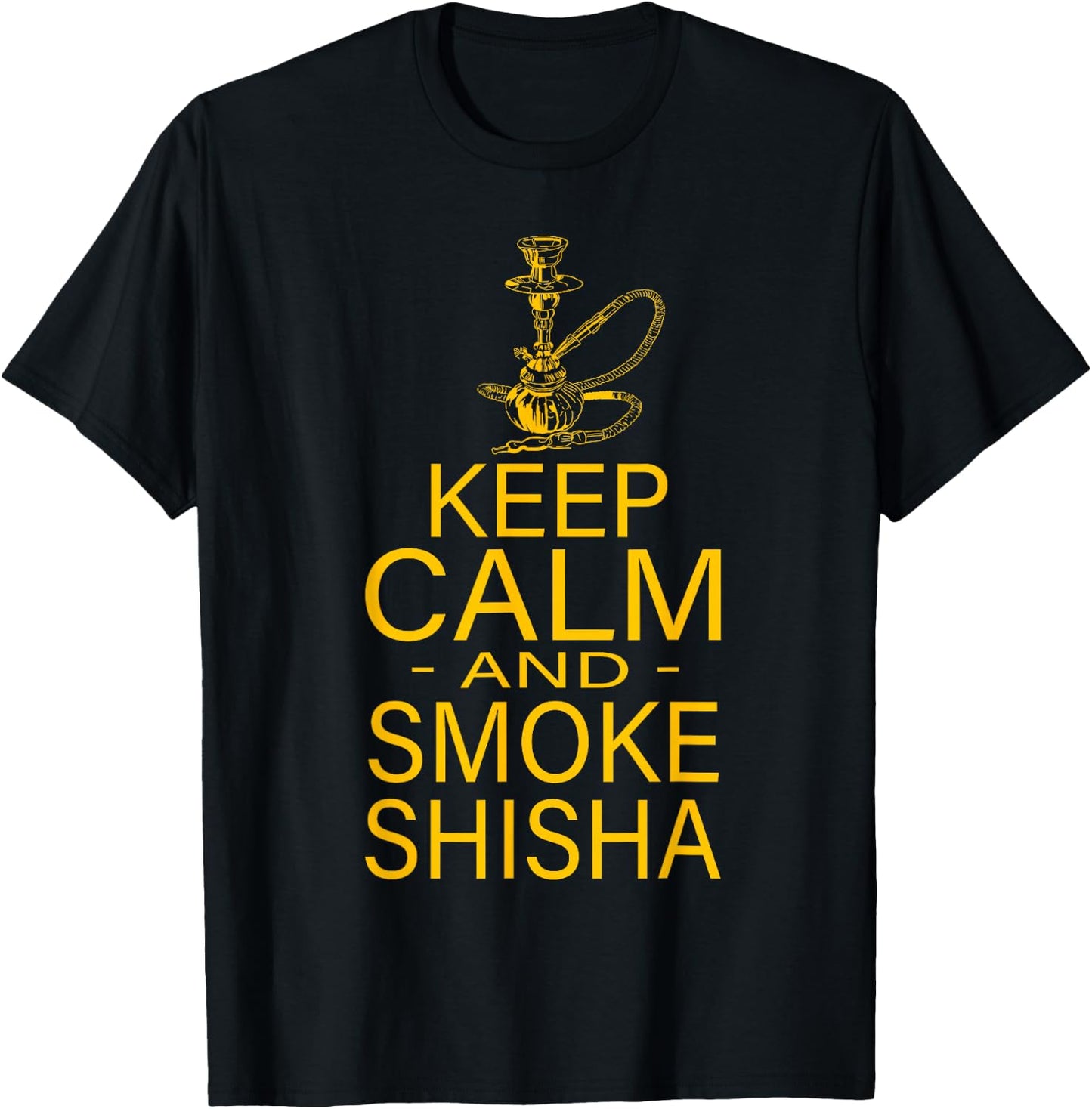 Funny Shisha "Keep Calm And Smoke Shisha" - Hookah T-Shirt - T-Shirt | Black
