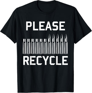 Please Recycle - Reloading, Handloading, Firearms T-Shirt - T-Shirt | Black