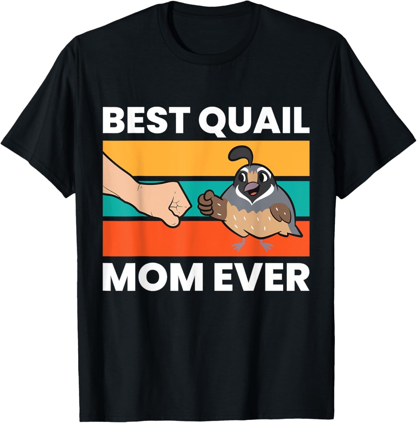 Best Quail Mom Ever Funny Quail Mom T-Shirt - T-Shirt | Black