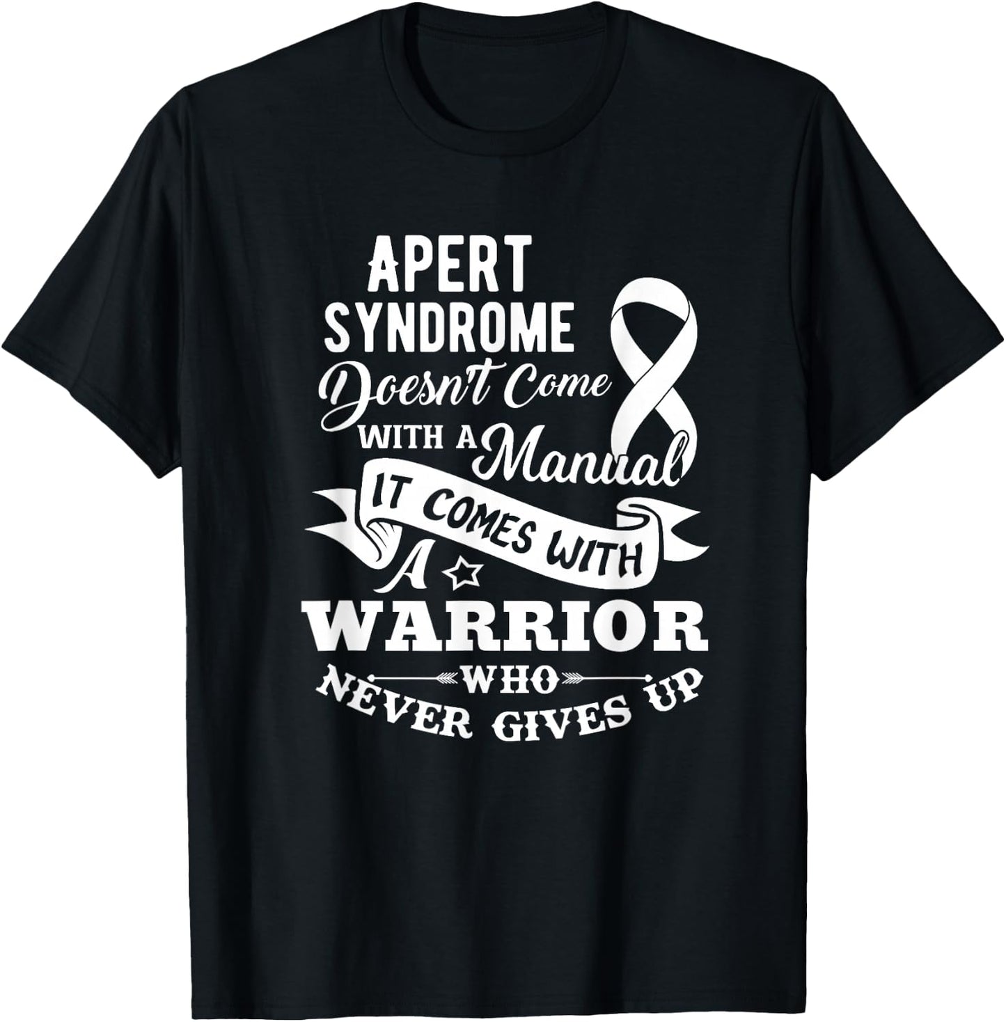 Apert Syndrome Doesn't Come With a Manual Warrior T-Shirt - T-Shirt | Black