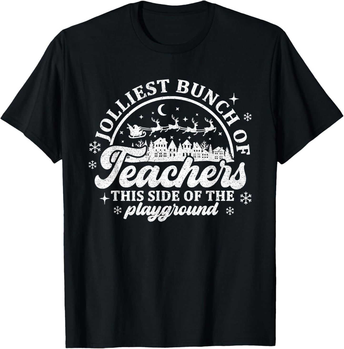 Jolliest Bunch of Teachers This Side of the Playground Jolly T-Shirt - T-Shirt | Black