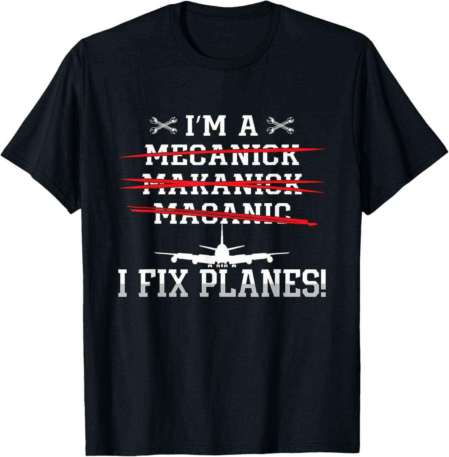 I'm A I Fix Planes Love Airplanes Aviation Aircraft Mechanic T-Shirt - T-Shirt | Black
