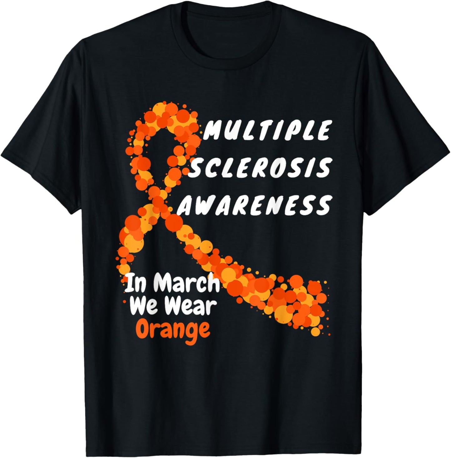 Heart MS Multiple Sclerosis Awareness March We Wear Orange T-Shirt - T-Shirt | Black