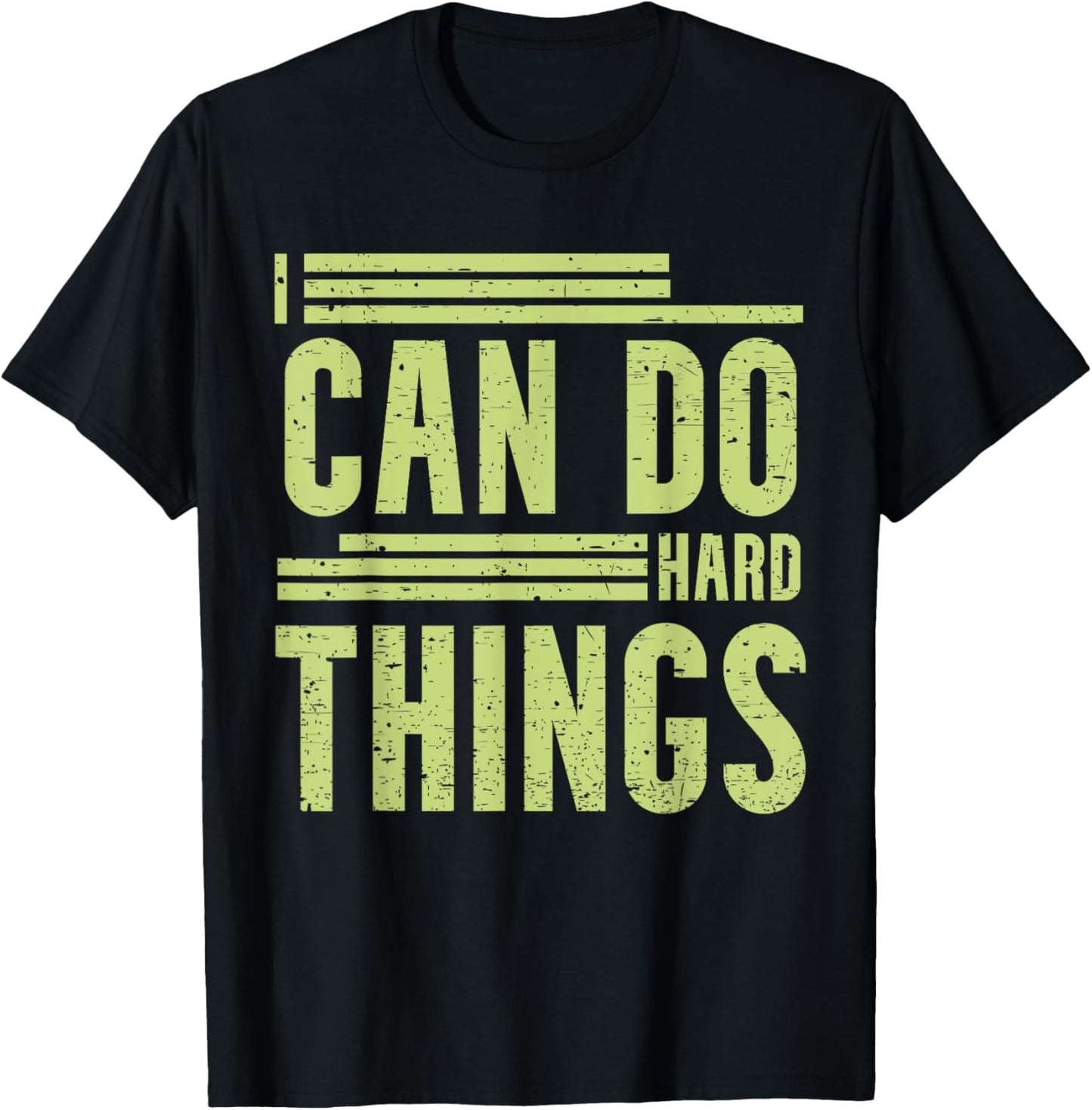 I Can Do Hard Things - Hard Work Motivational Quote T-Shirt - T-Shirt | Black