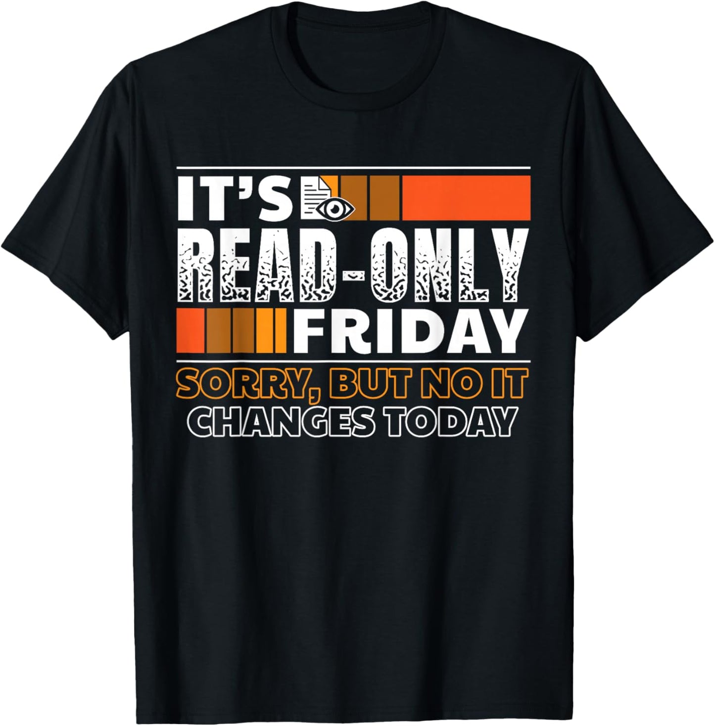 It's Read-Only Friday | Software Developer Gift T-Shirt - T-Shirt | Black