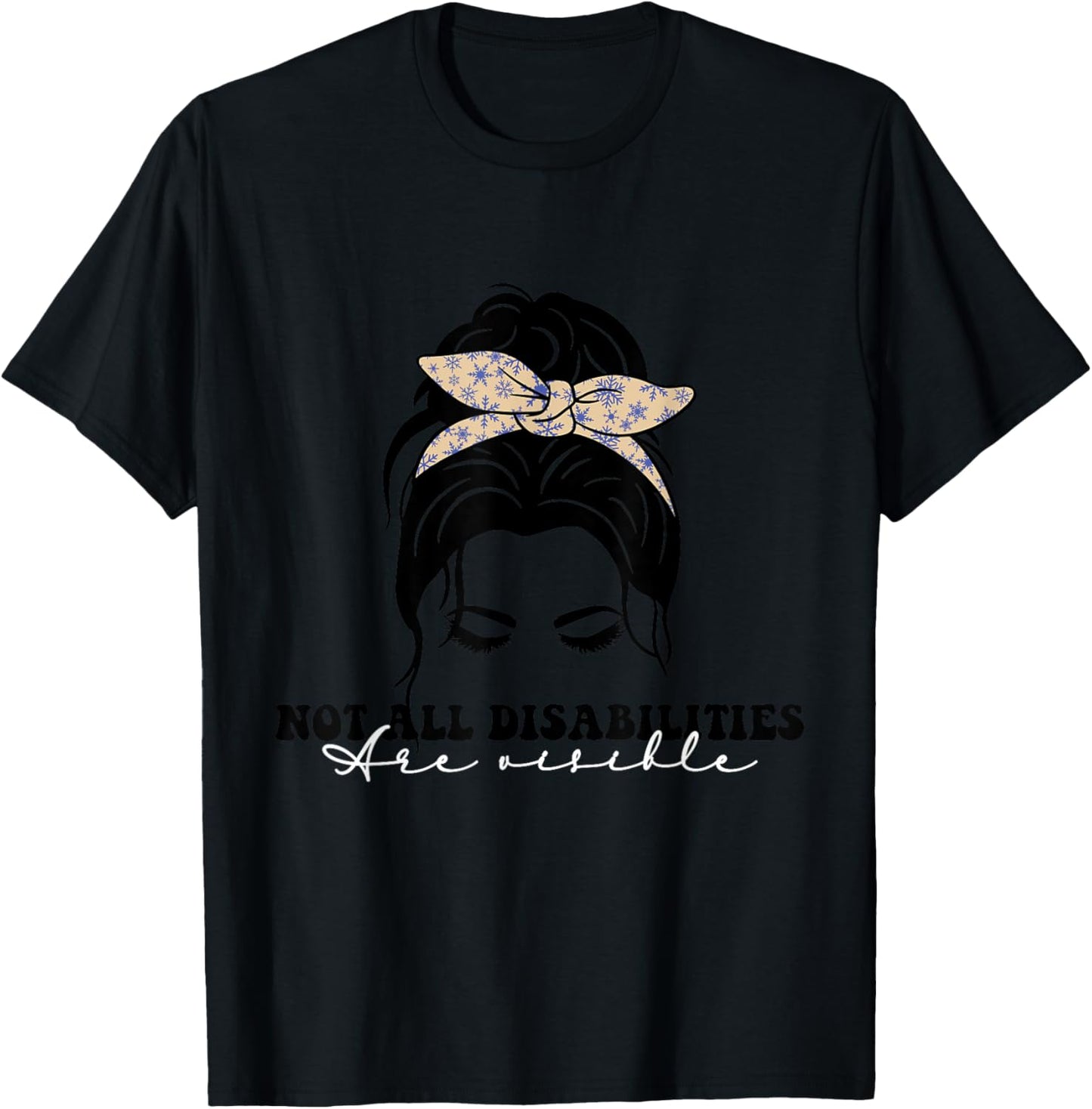 Not all disabilities are visible, inclusion awareness T-Shirt - T-Shirt | Black