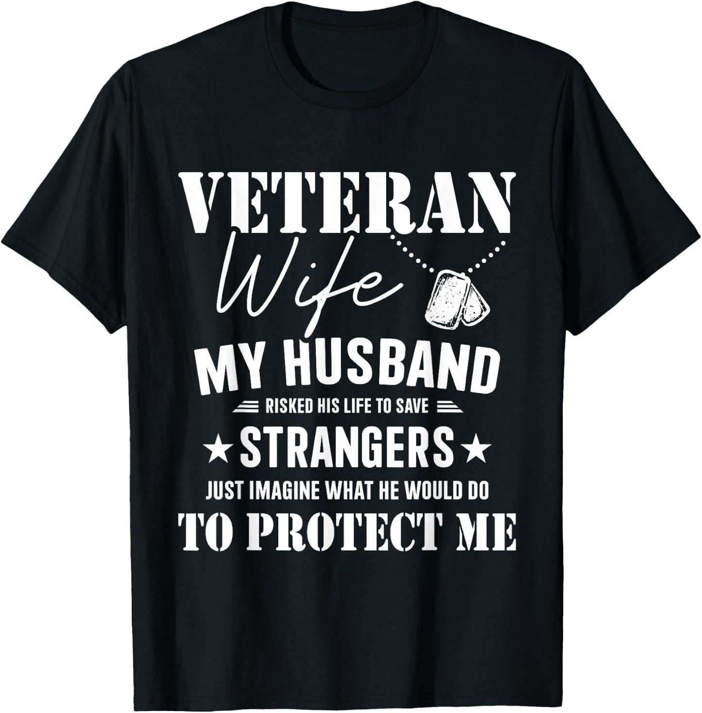 Veteran wife husband risked life protect me veterans day T-Shirt - T-Shirt | Black