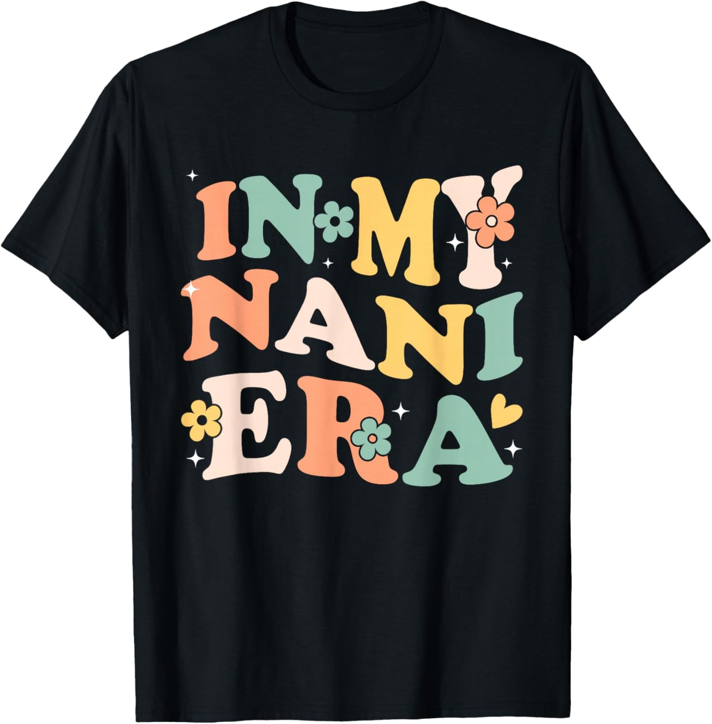 in My Nani Era Funny Sarcastic Groovy Retro Mothers Day T-Shirt - T-Shirt | Black