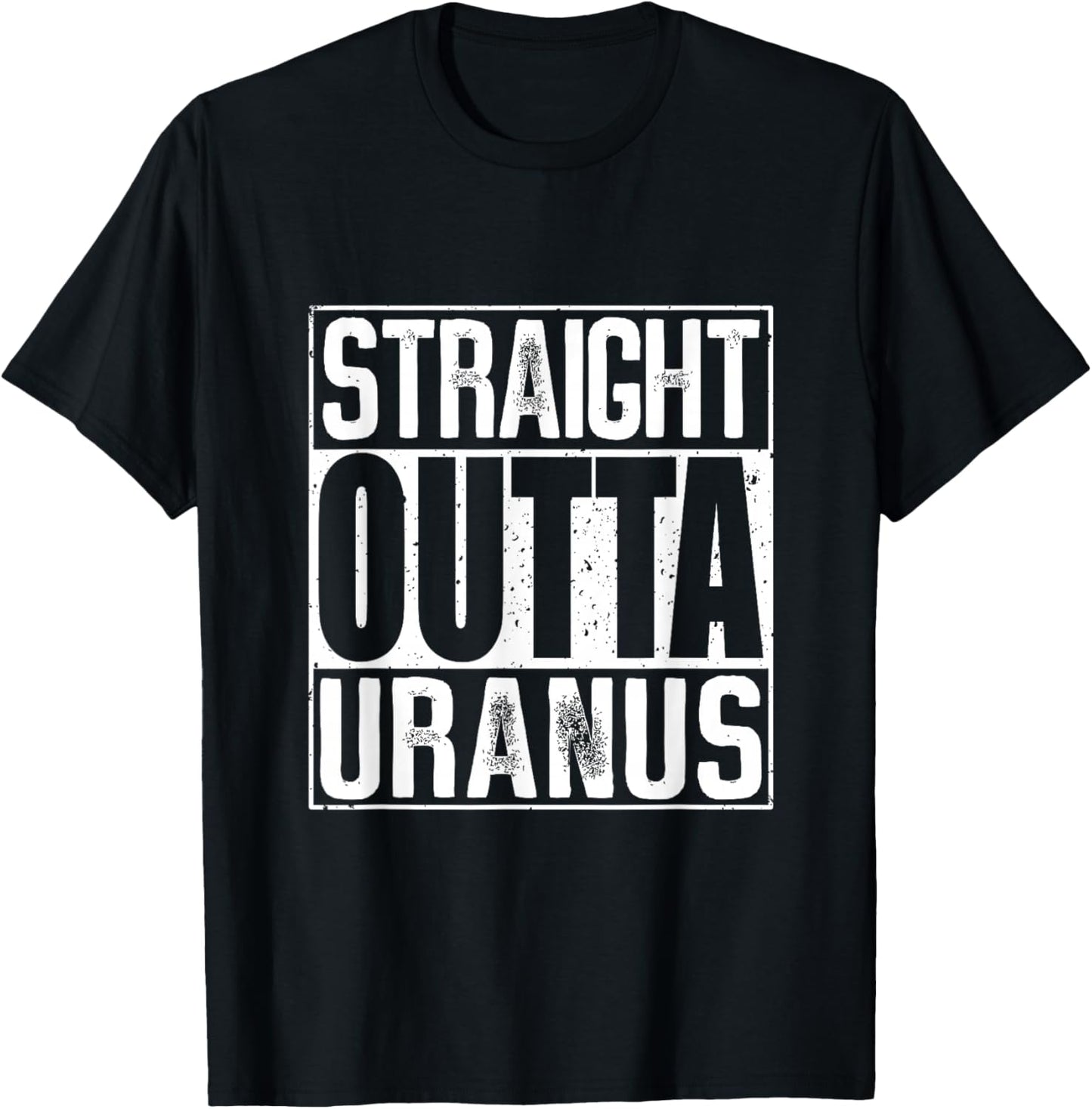 Straight Outta Uranus T-Shirt - T-Shirt | Black