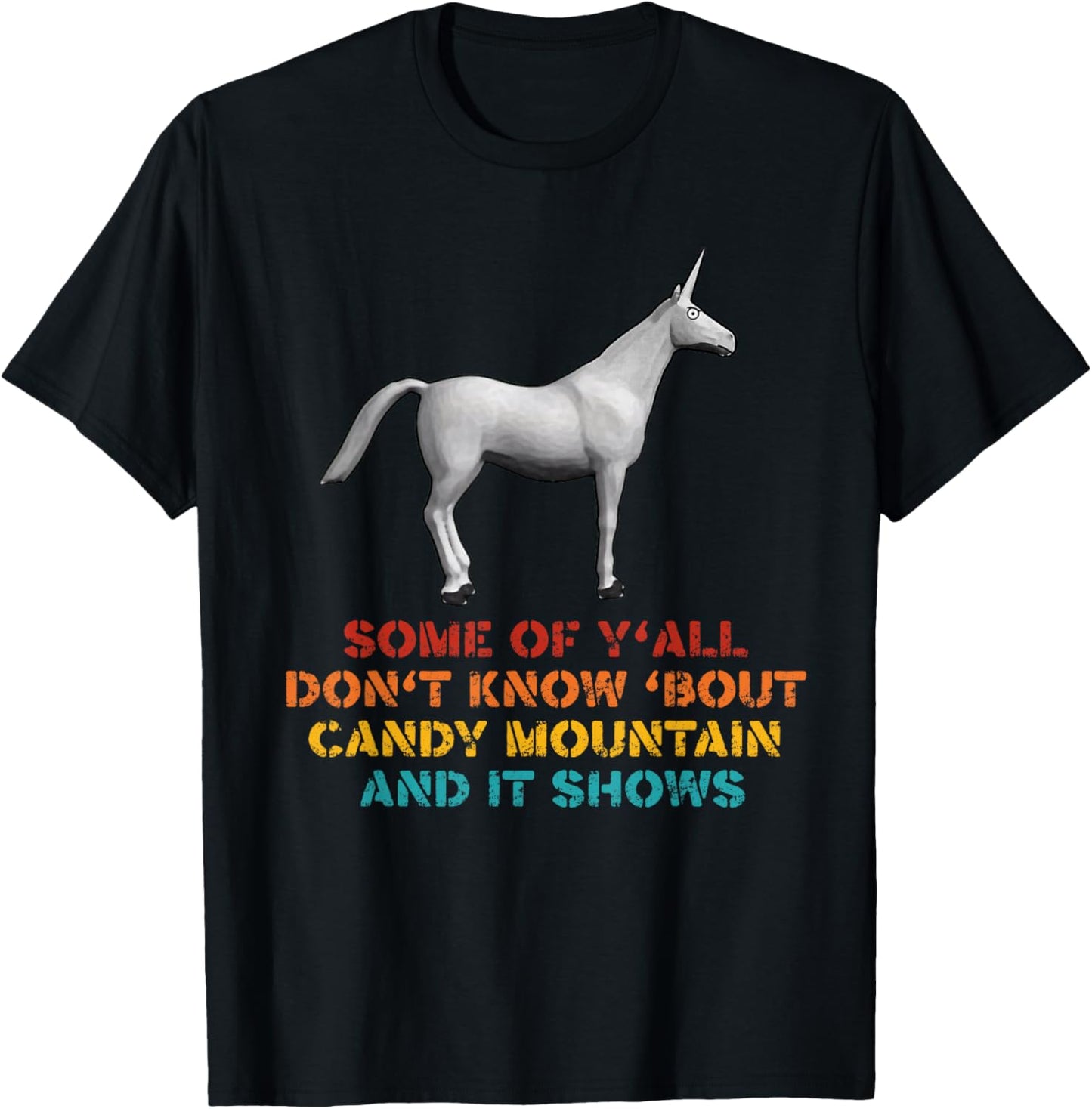 Some Of Y'all Don't Know Bout Candy Mountain Quote T-Shirt - T-Shirt | Black