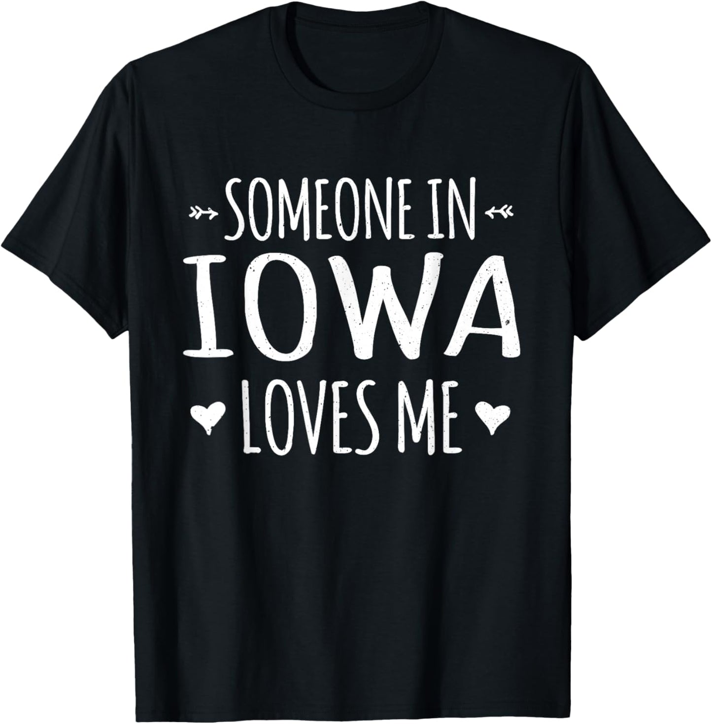 Someone In Iowa Loves Me Heart Proud US State T-Shirt - T-Shirt | Black