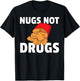 Nugs Not Drugs Chicken Nugget T-Shirt - T-Shirt | Black