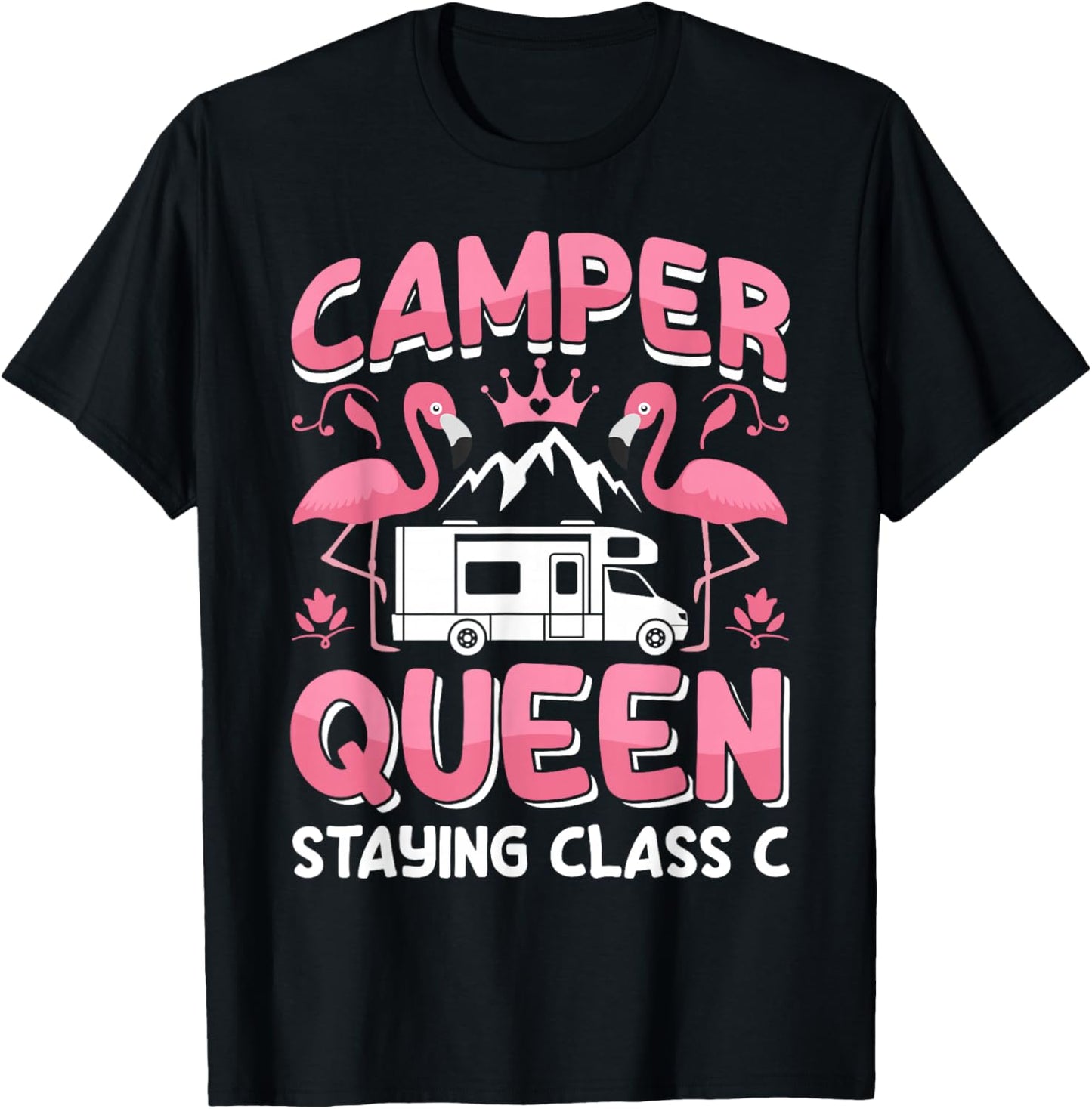 RV Camper Staying Class C Campside Funny Women Camping T-Shirt - T-Shirt | Black