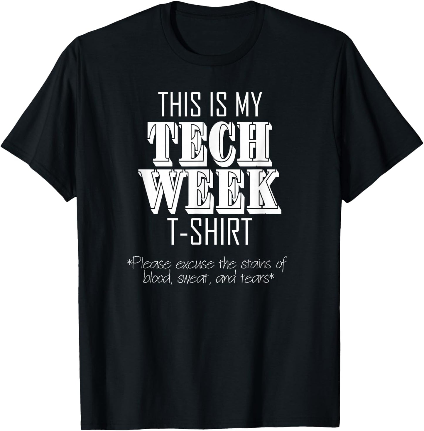 This Is My Tech Week Acting Musical Theatre Theater T-Shirt - T-Shirt | Black