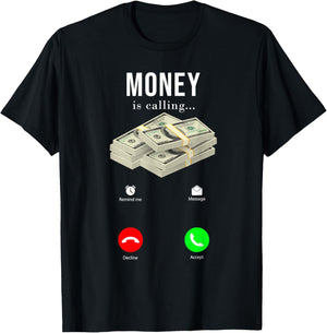 Money Is Calling Funny Cash Entrepreneur T-Shirt - T-Shirt | Black