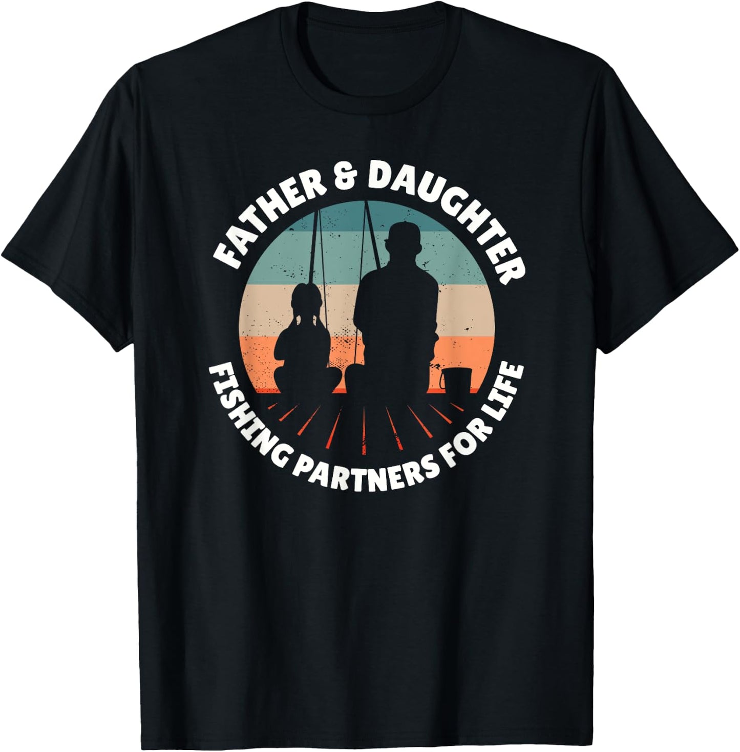 FATHER DAUGHTER FISHING PARTNERS FOR LIFE Dad Girl Fisherman T-Shirt - T-Shirt | Black