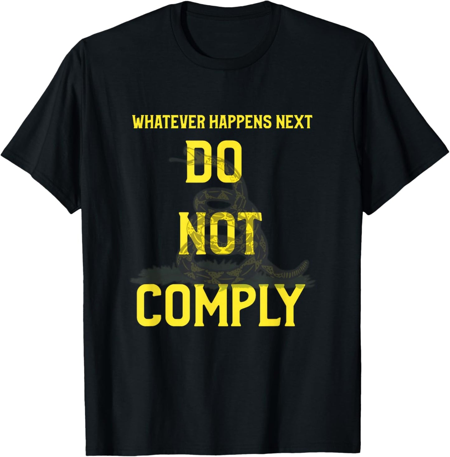 Sweet Shadow 'Whatever Happens Next Do Not Comply' - -Adults Black Cotton/Polyester Classic Fit Short Sleeve , Small T-Shirt - T-Shirt | Black