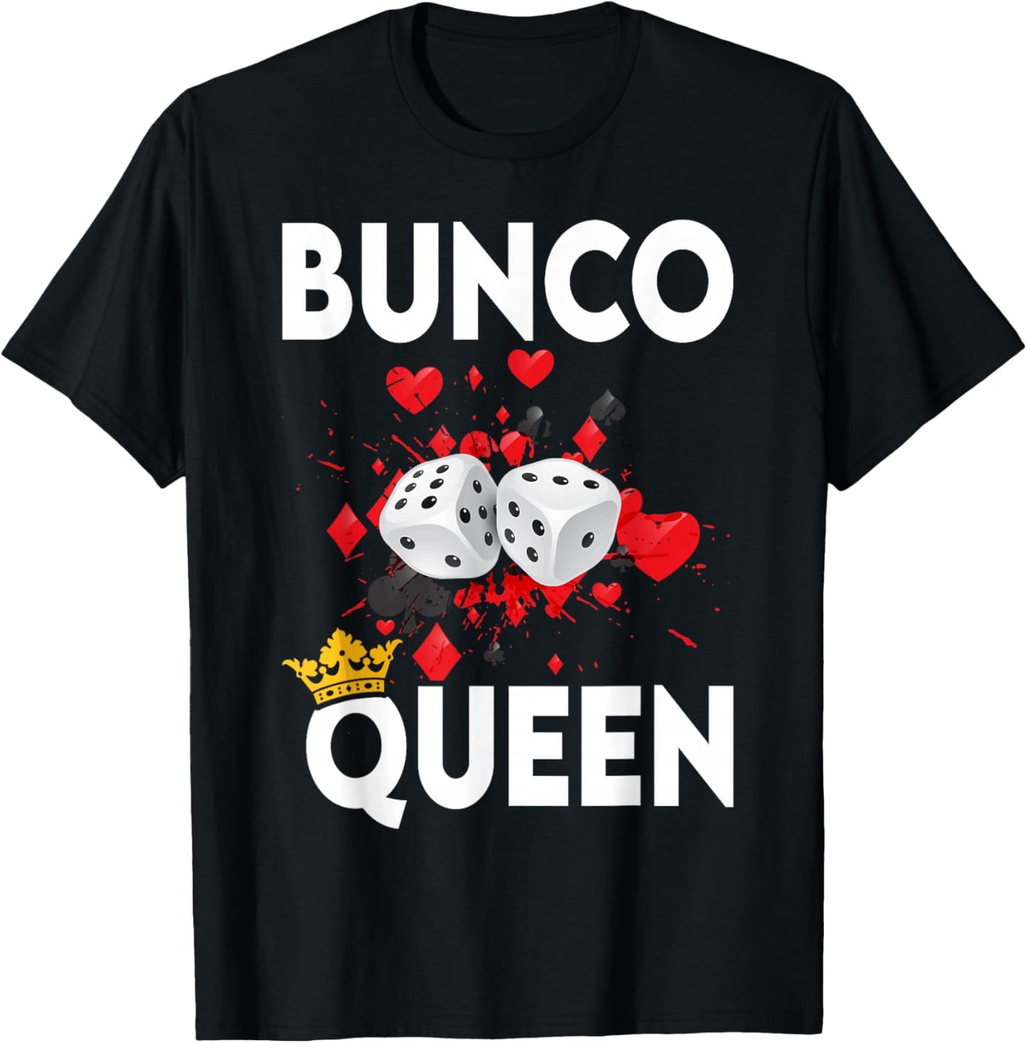 Bunco Queen Funny Player Game Night Party Prize T-Shirt - T-Shirt | Black