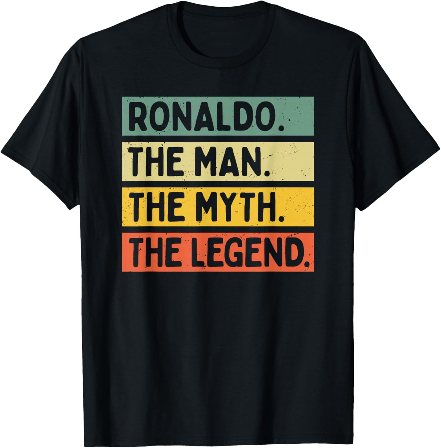 Ronaldo The Man The Myth The Legend Funny Personalized Quote T-Shirt - T-Shirt | Black