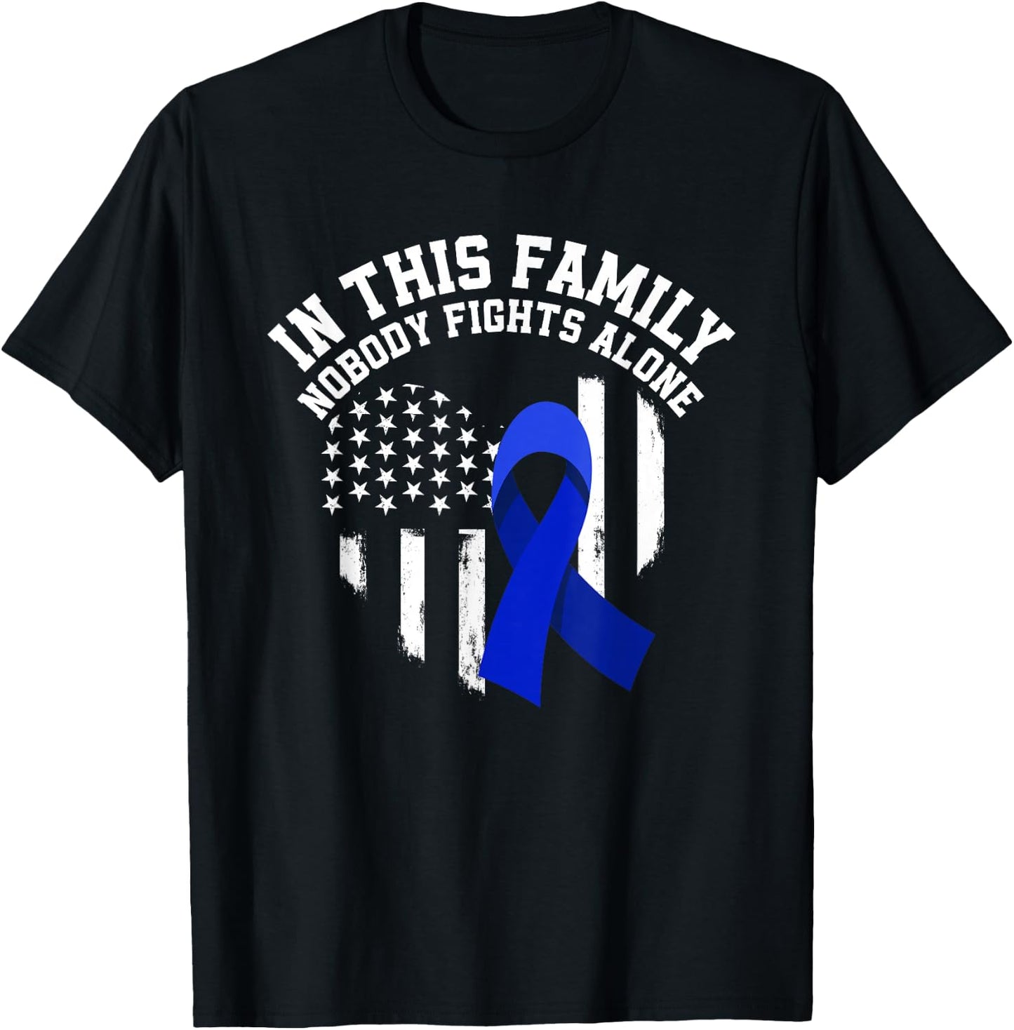 In This Family Nobody Fights Alone Colon Cancer Awareness T-Shirt - T-Shirt | Black