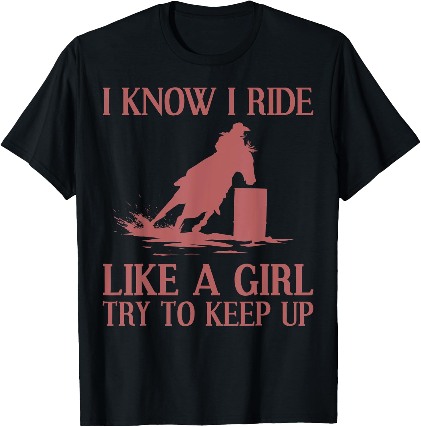 Funny Barrel Racing Gift Rodeo Horse Racer Girl T-Shirt - T-Shirt | Black