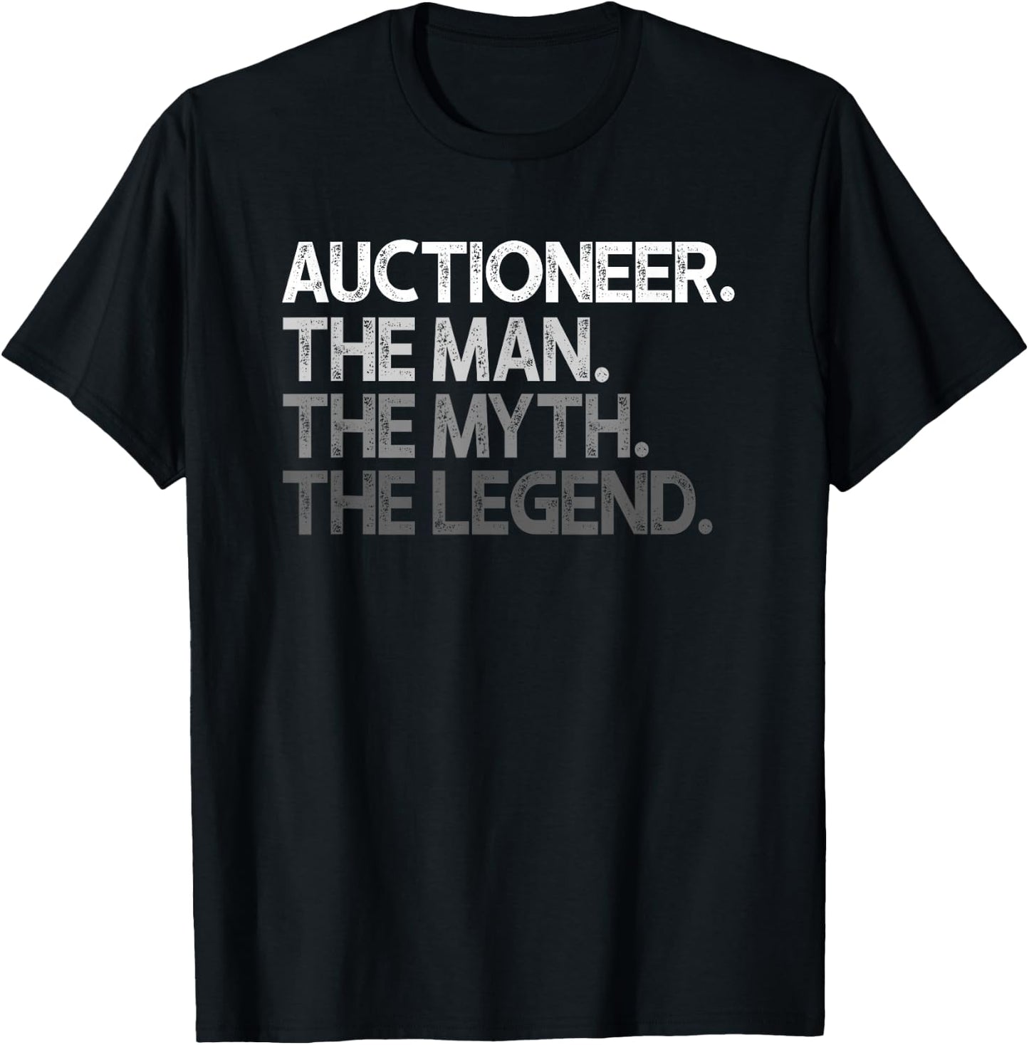 Auctioneer Man The Myth Legend Design T-Shirt - T-Shirt | Black