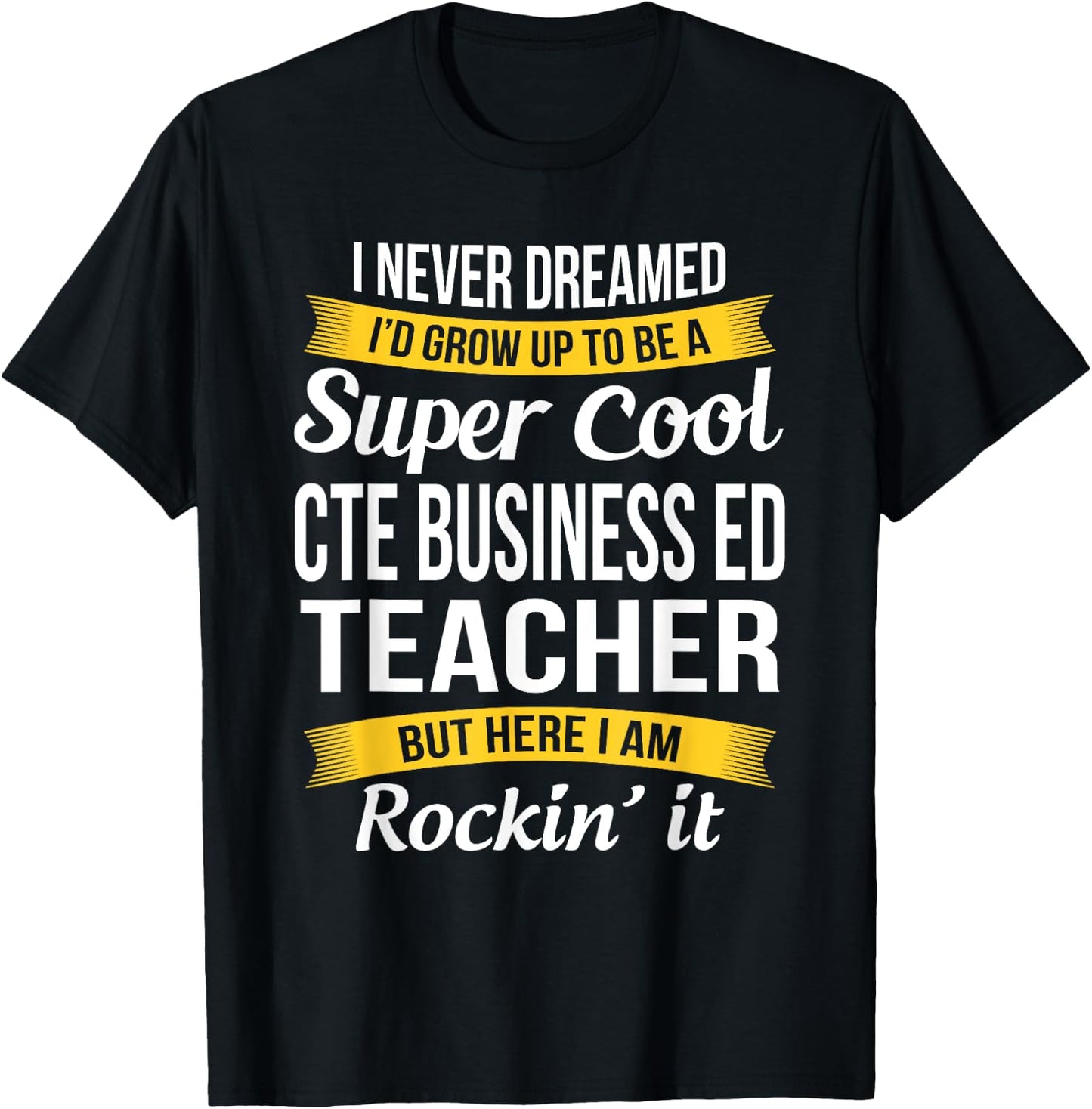 CTE Business ED Teacher Funny Gift Appreciation Men Women T-Shirt - T-Shirt | Black