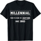 Funny Millennial 1983 Birth Year Humour Joke Generation Meme T-Shirt - T-Shirt | Black