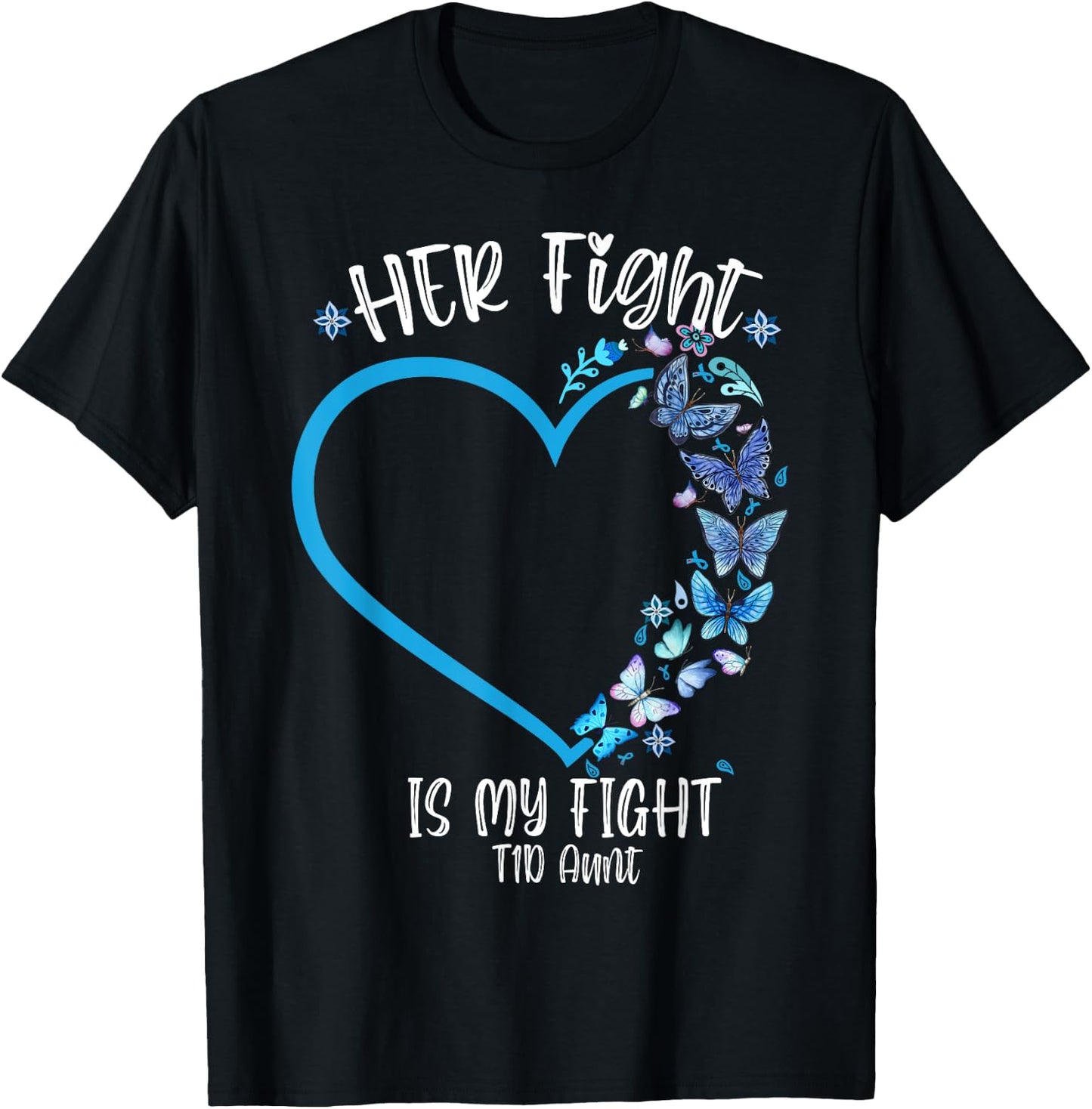 Her Fight Is My Fight T1D Aunt Butterfly diabetes awareness T-Shirt - T-Shirt | Black