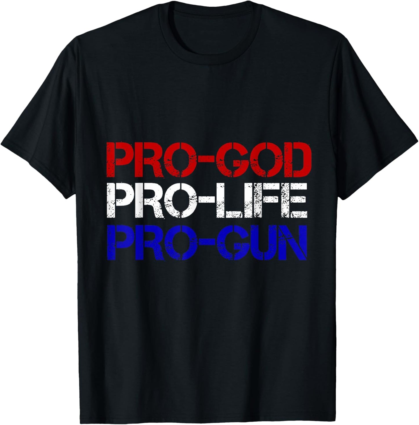 Pro-God, Pro-Life, Pro-Gun Conservative T-Shirt - T-Shirt | Black