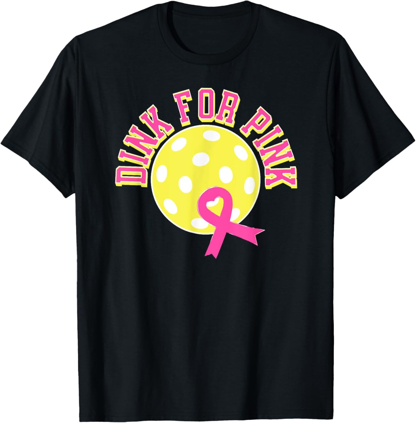 Dink For Pink Ribbon Show Support On the Pickleball Court T-Shirt - T-Shirt | Black