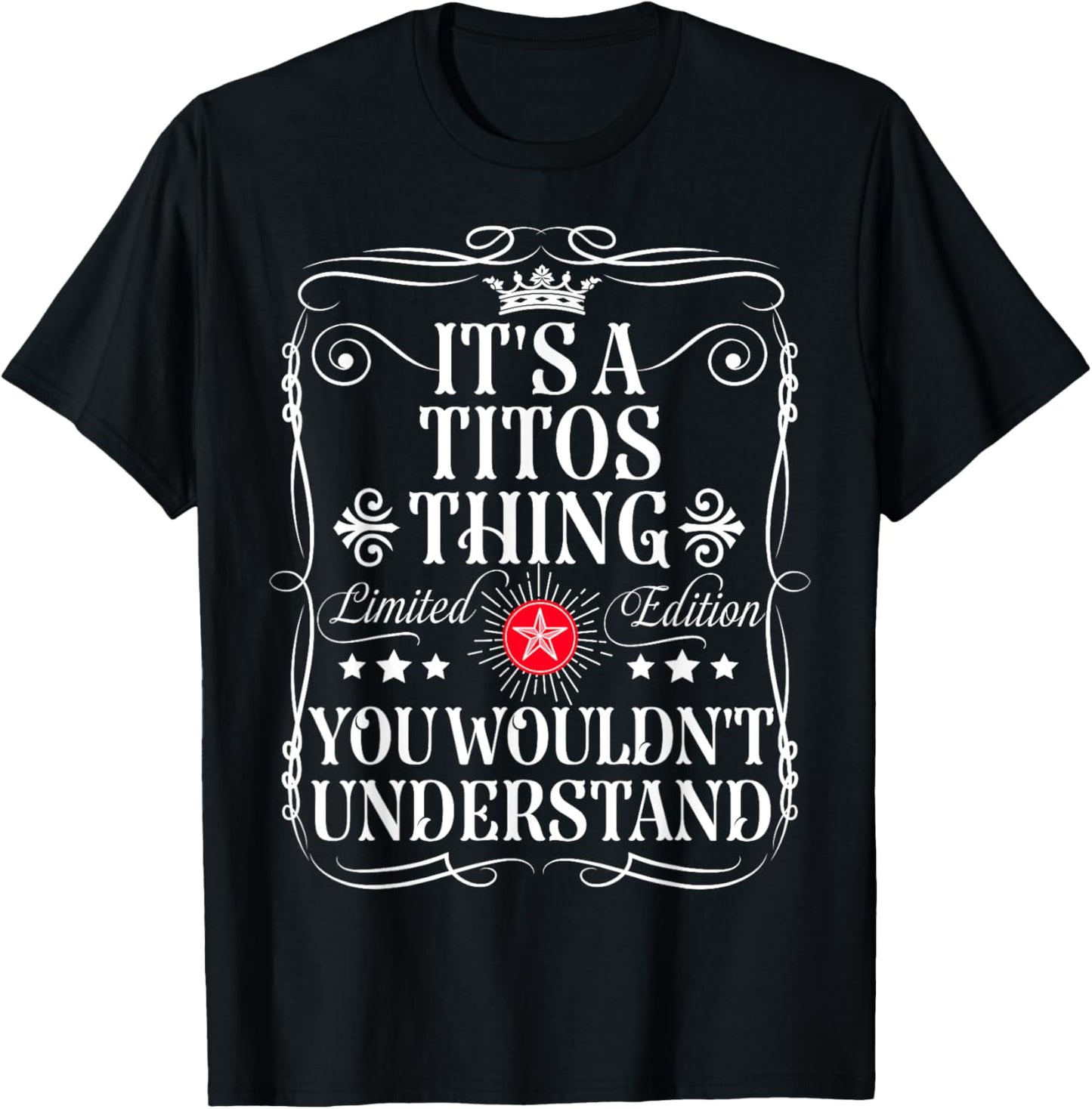 Titos Name Its A Titos Thing You Wouldn't Understand T-Shirt - T-Shirt | Black
