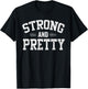 Strong and Pretty Gym Fitness Workout Design T-Shirt - T-Shirt | Black