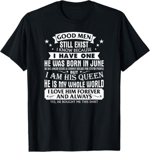 Good Men Still Exist Man Born In June For Girlfriend T-Shirt - T-Shirt | Black