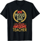 I Am A Proud Dad Of A Freaking Awesome Teacher Shirt Women Kids T-Shirt - T-Shirt | Black