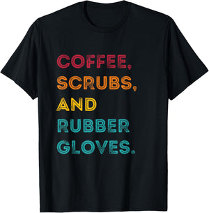Funny Retro Coffee Scrubs Rubber Gloves Nurse Doctor Medical T-Shirt - T-Shirt | Black