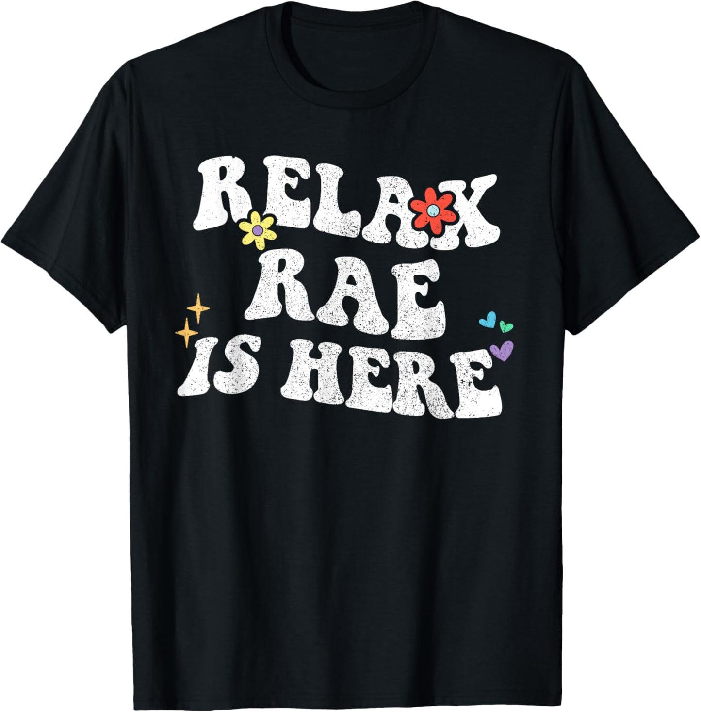 Retro Groovy Relax RAE Is Here Funny Mother's Day Name T-Shirt - T-Shirt | Black