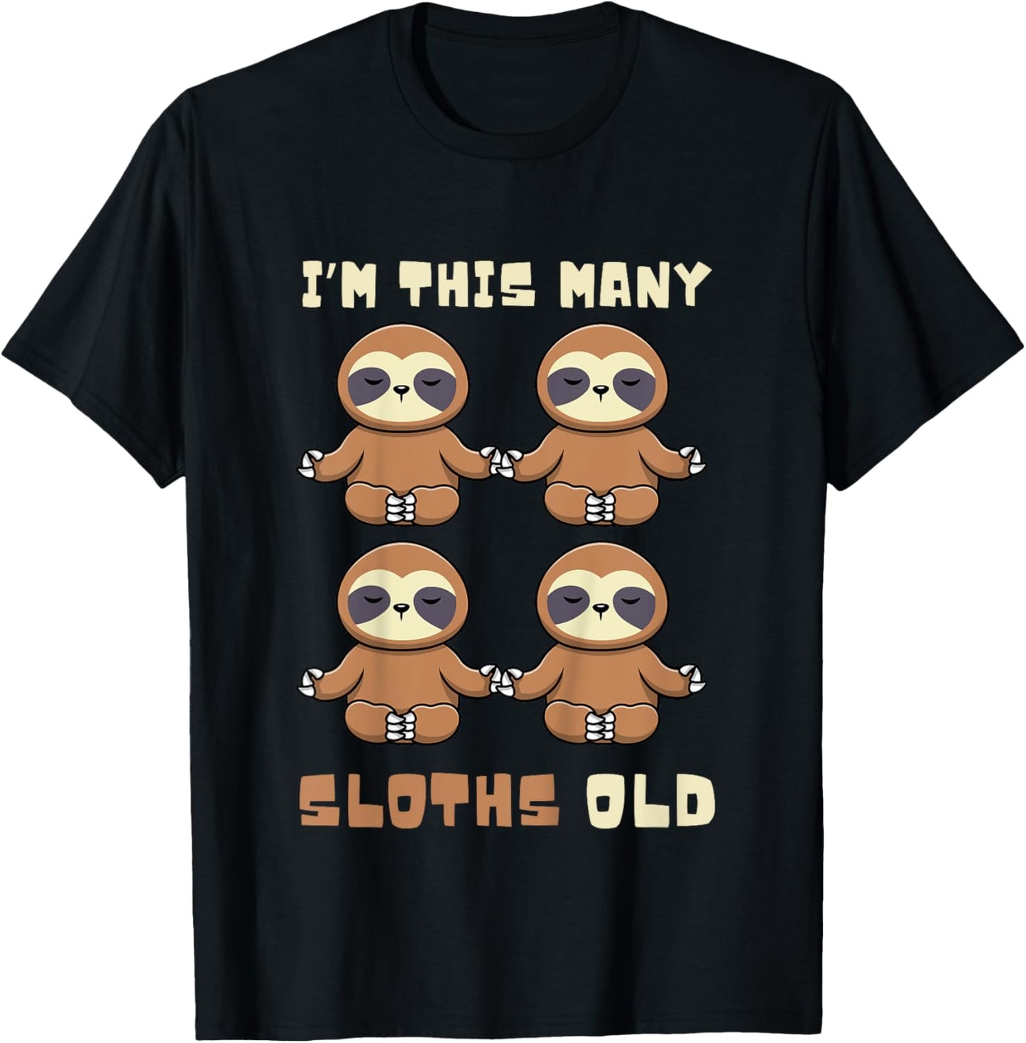 I'm This Many Sloths Old Sloth 4th Birthday 4 Years Old Bday T-Shirt - T-Shirt | Black