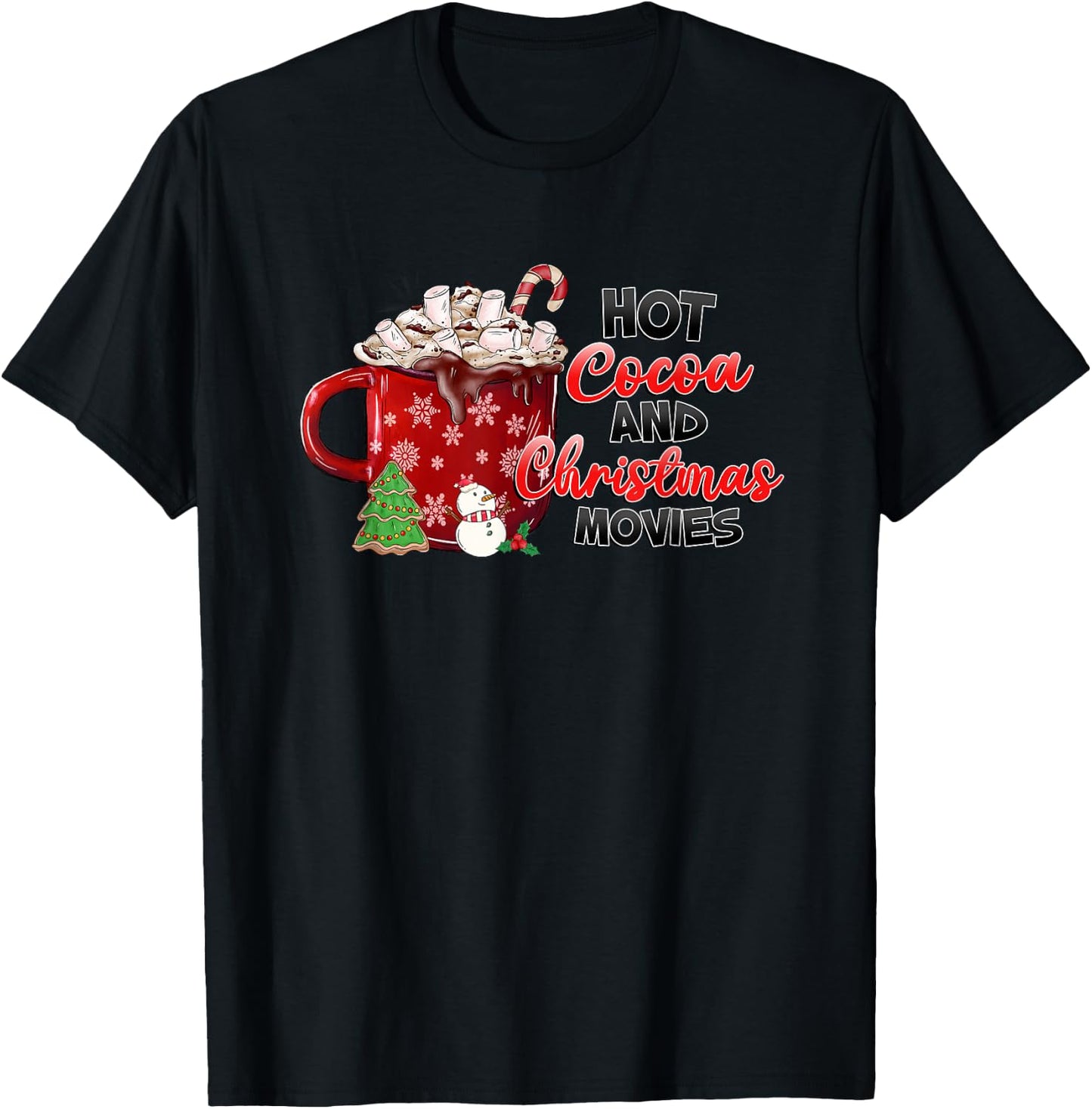 Drink Hot Cocoa And Watch Christmas Movies Top Women Girls T-Shirt - T-Shirt | Black