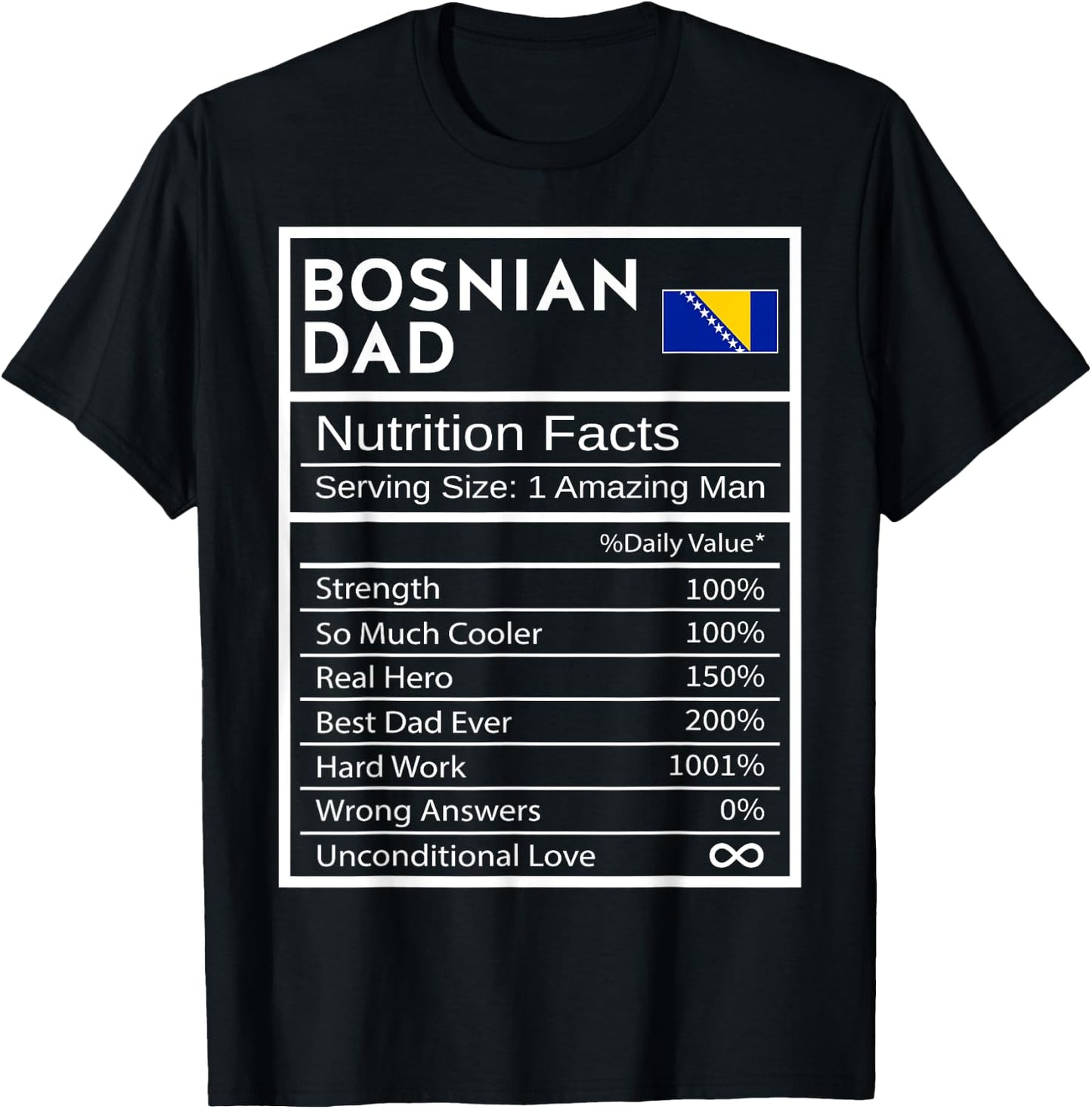 Bosnian Dad Nutrition Facts National Pride Gift Dad T-Shirt - T-Shirt | Black