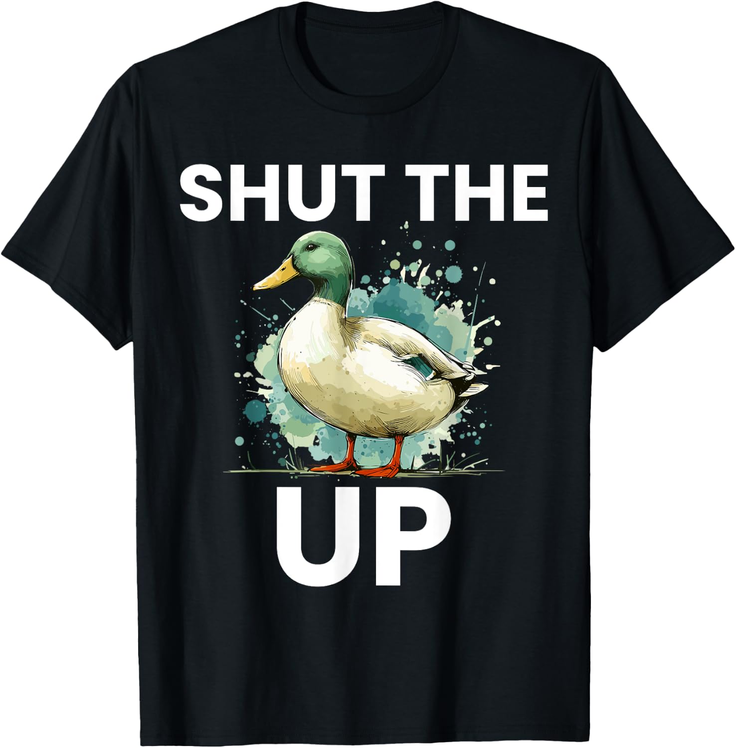 Shut the Duck Up Funny Mallard Duck Pun for Duck Lovers T-Shirt - T-Shirt | Black