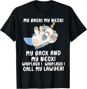 My Back My Neck Whiplash Call My Lawyer - Funny Unicorn T-Shirt - T-Shirt | Black