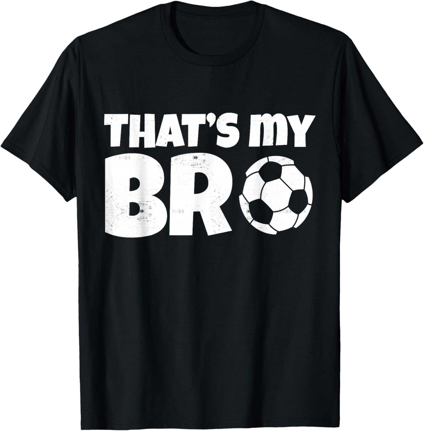That's My Bro Funny Soccer Design For Kids Brother Sister T-Shirt - T-Shirt | Black