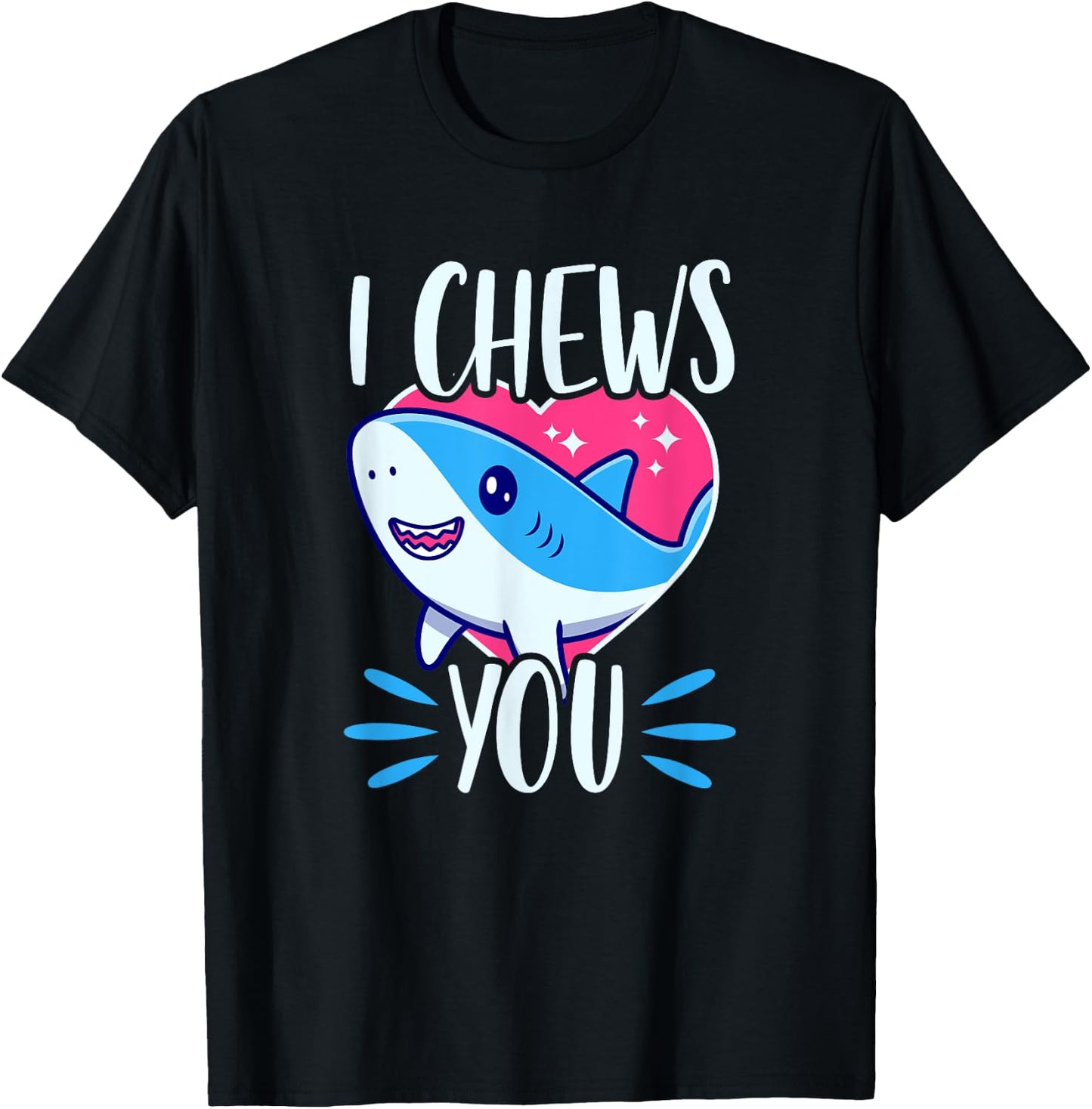 I Chews You - Matching Kawaii Shark Themed Valentine's Day T-Shirt - T-Shirt | Black