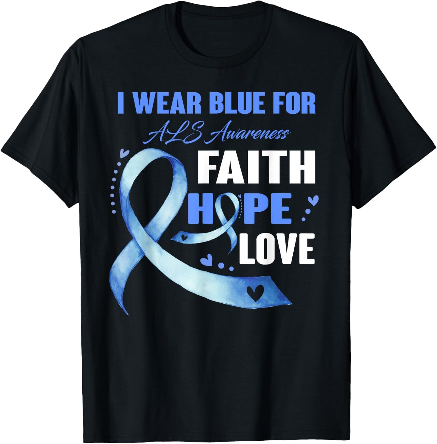 I Wear Blue For ALS Awareness Gifts T-Shirt - T-Shirt | Black