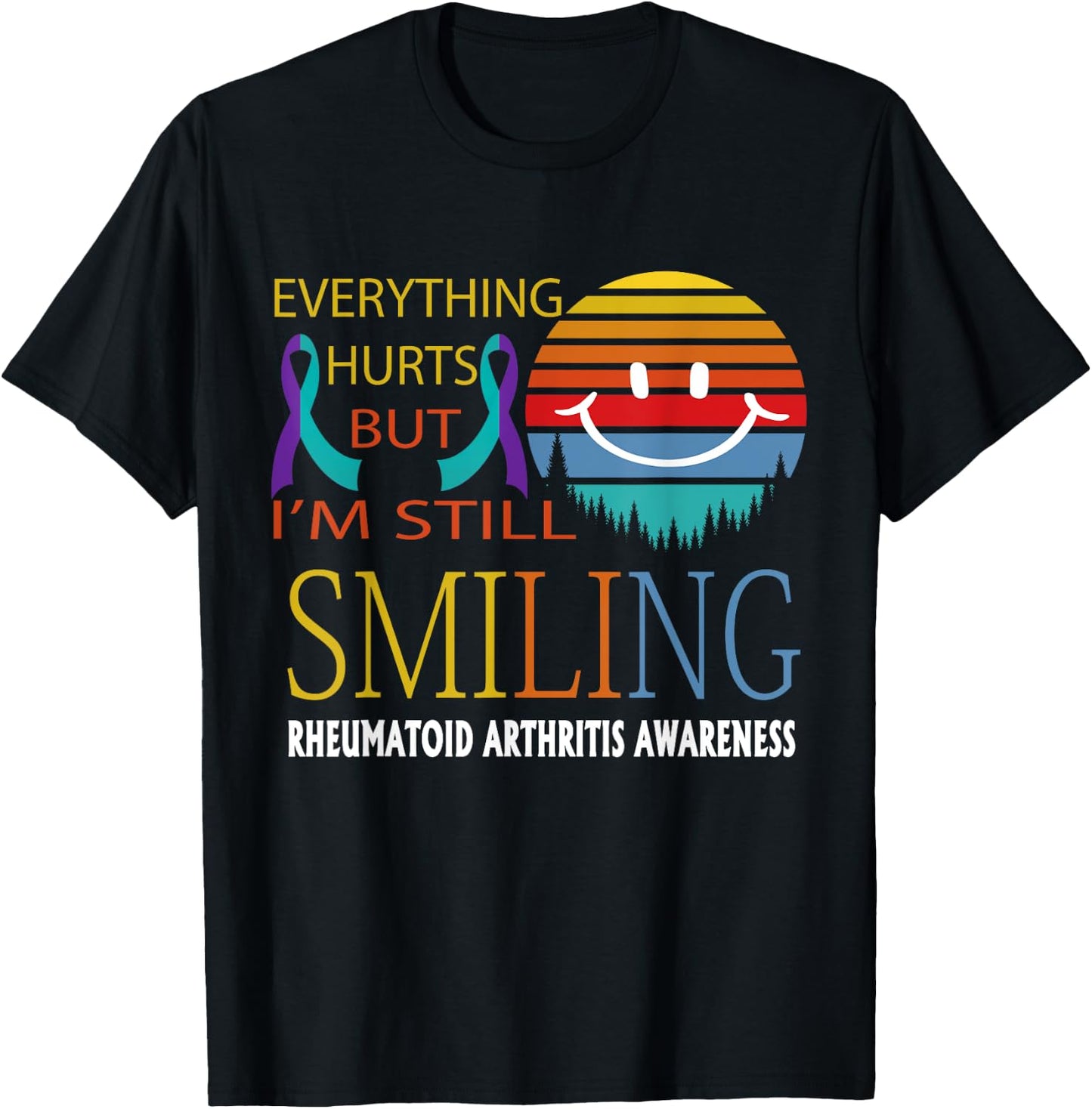 Rheumatoid Arthritis Everything hurts but i'm still smiling T-Shirt - T-Shirt | Black