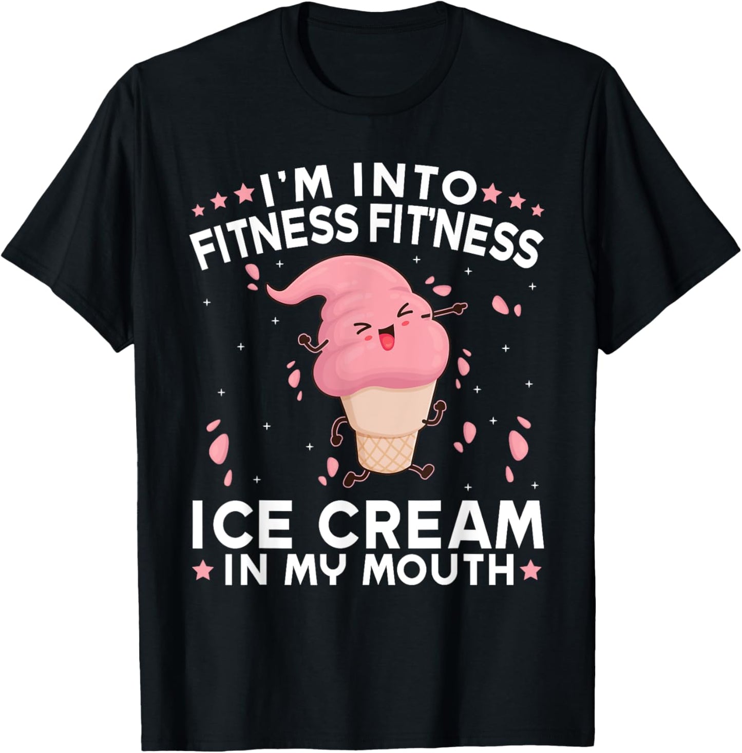 I'm Into Fitness - Fitness Ice Cream In My Mouth Exercise Women Girls Kids T-Shirt - T-Shirt | Black