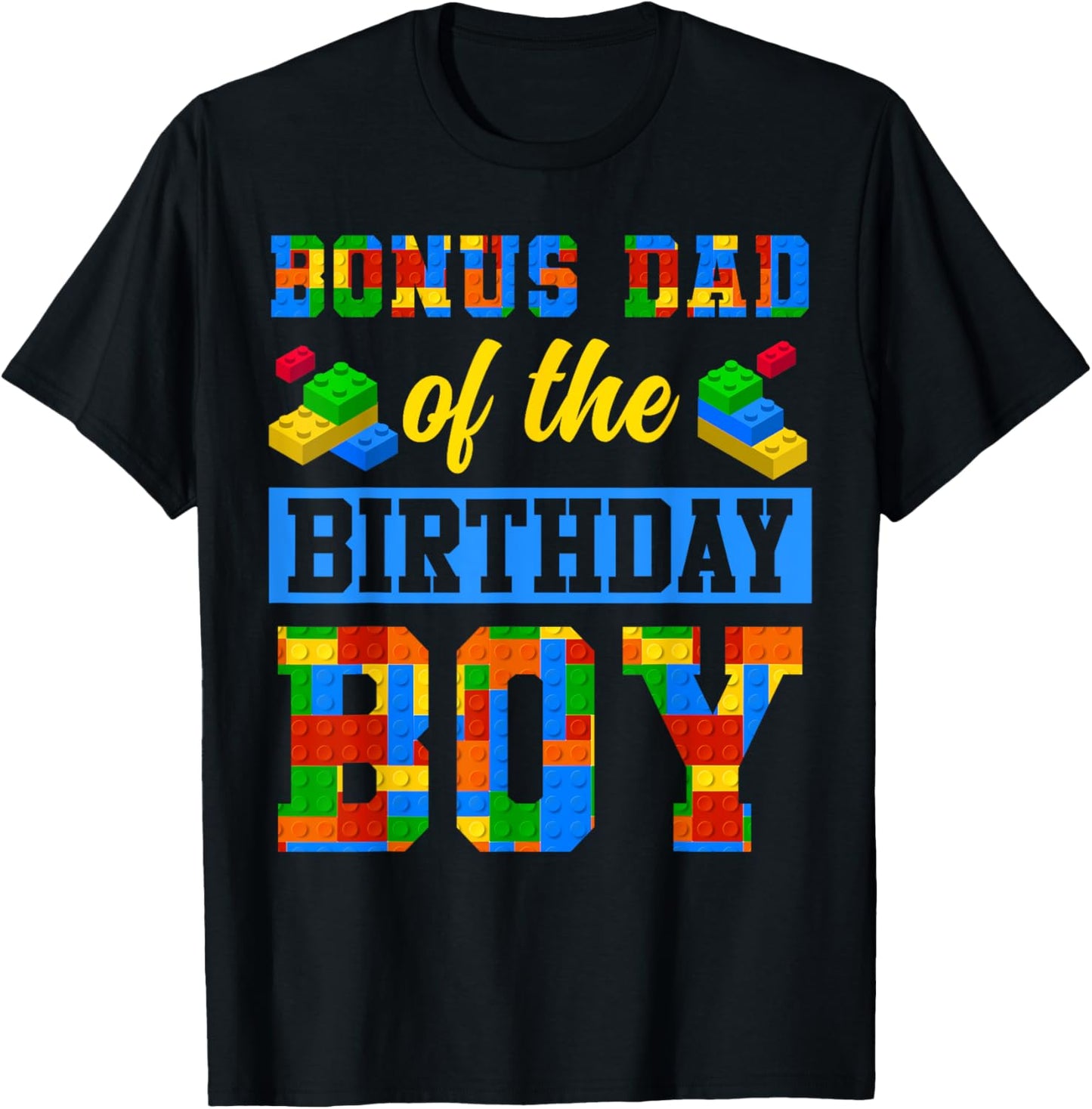 Bonus Dad Of The Birthday Boy Building Block Bday Party T-Shirt - T-Shirt | Black