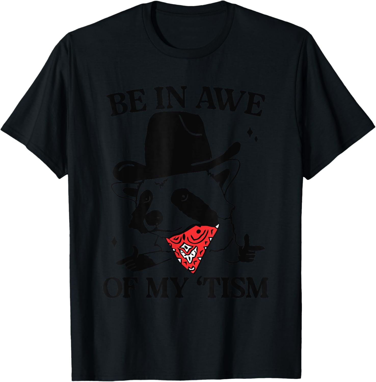 Be In Awe Of My 'Tism Funny T-Shirt - T-Shirt | Black