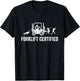 Forklift Certified Shirt, Funny Certified Forklift Operator T-Shirt - T-Shirt | Black
